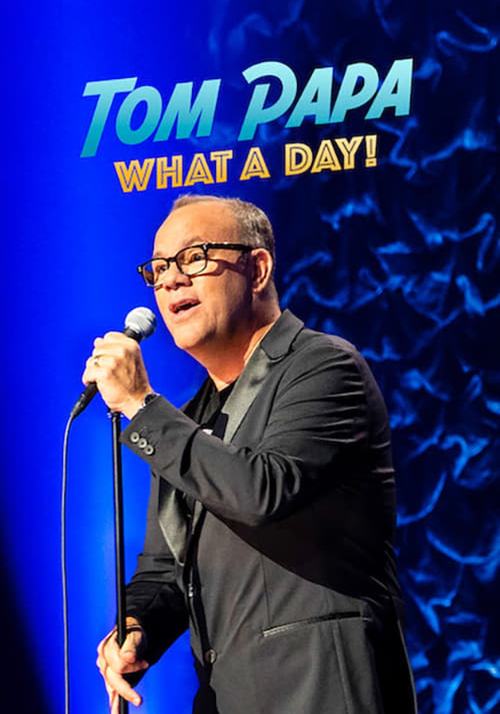 Tom Papa What a Day! streaming where to watch online?